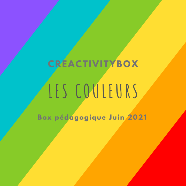 La Box Pédagogique Juin 2021 (Les couleurs)