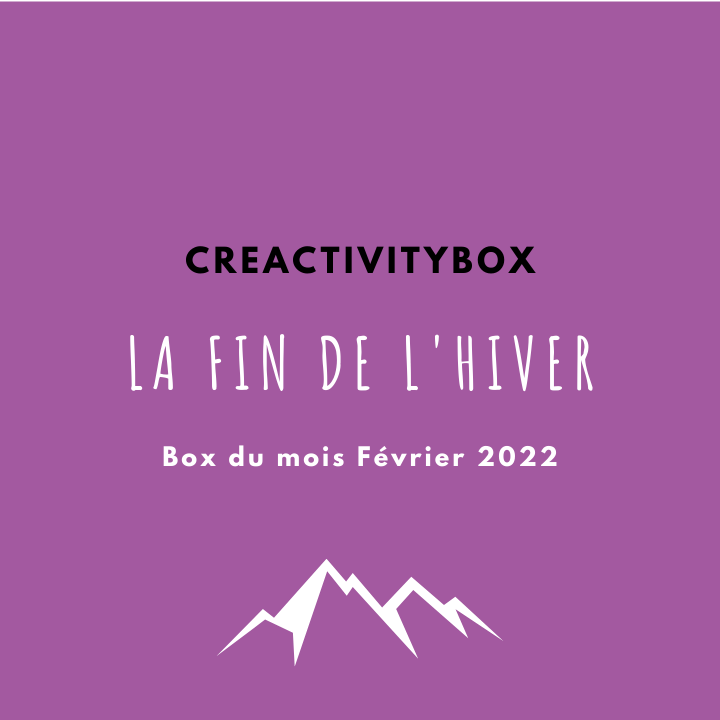 La Box du mois Février 2022 (La fin de l'hiver)